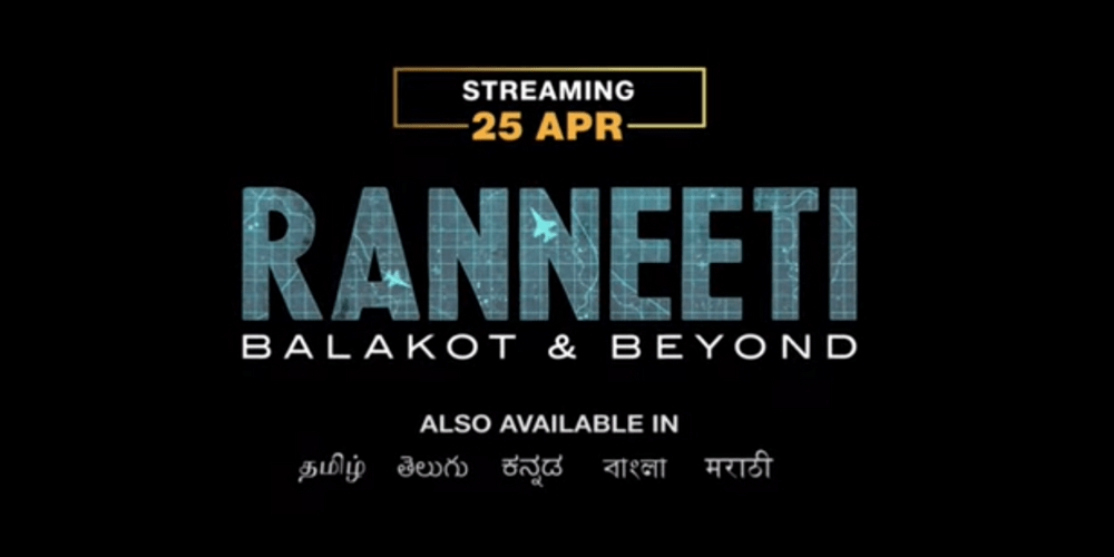 Ranneeti: Balakot & Beyond – Official Trailer
