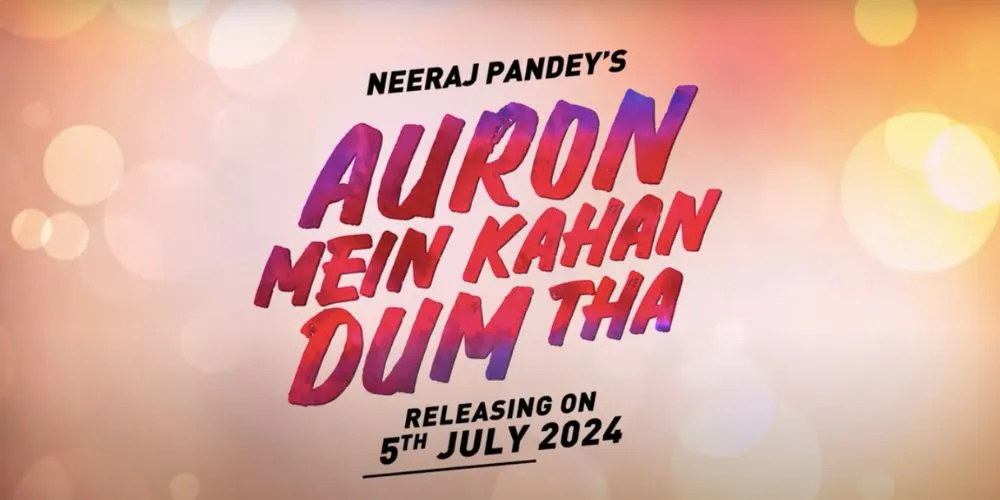 Auron Mein Kahan Dum Tha (Official Trailer) | July 5