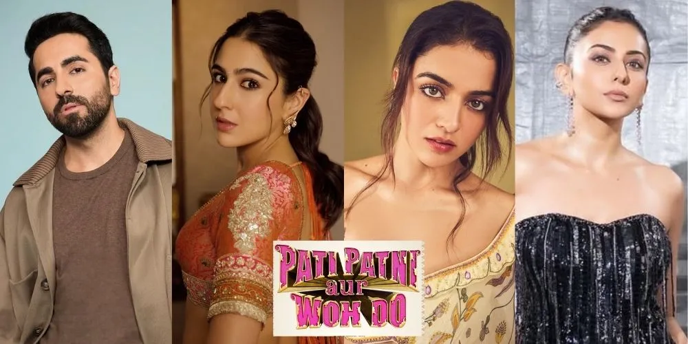Ayushmann Khurrana, Sara Ali Khan, Wamiqa Gabbi and Rakul Preet Singh starrer Pati Patni Aur Woh Do