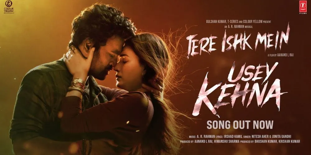 Usey Kehna: Dhanush, Kriti | Tere Ishk Mein | AR Rahman, Nitesh, Jonita, Irshad