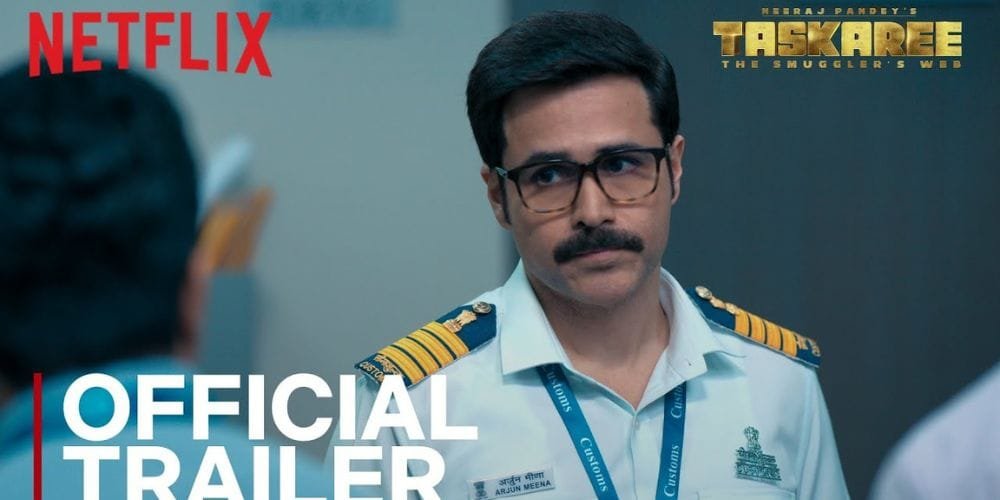 Taskaree: The Smuggler’s Web | Official Trailer | Netflix