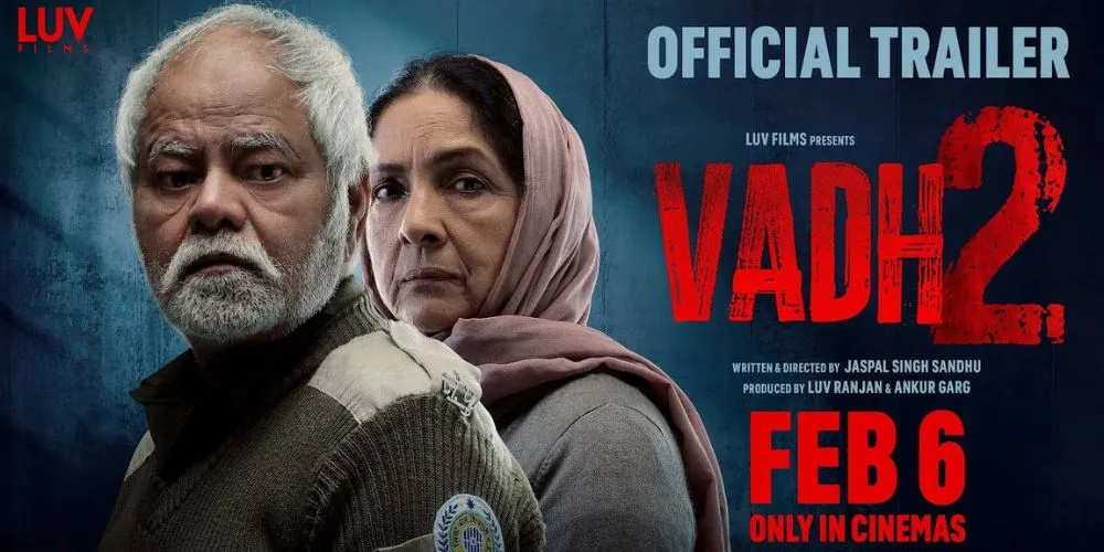 Vadh 2 – Official Trailer | Sanjay Mishra, Neena Gupta | Jaspal Singh Sandhu | Luv Films | 6th Feb