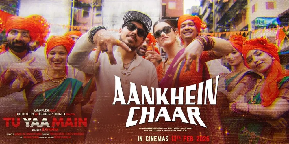 Aankhein Chaar: Tu Yaa Main | Shanaya K, Adarsh G | Pextyle |Bejoy N|Aanand L Rai, Vinod B| 13th Feb