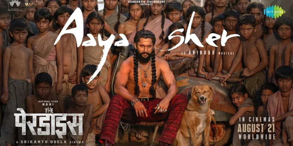 Aaya Sher (Hindi) | The Paradise | Nani | Anirudh Ravichander | Srikanth Odela