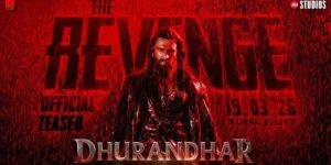 Dhurandhar: The Revenge Trailer Launch Set for March 3: Makers Opt for Digital Premiere