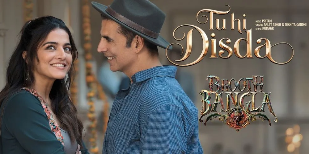 Tu Hi Disda – Bhooth Bangla | Akshay Kumar & Wamiqa Gabbi | Pritam, Arijit Singh, Nikhita G, Kumaar