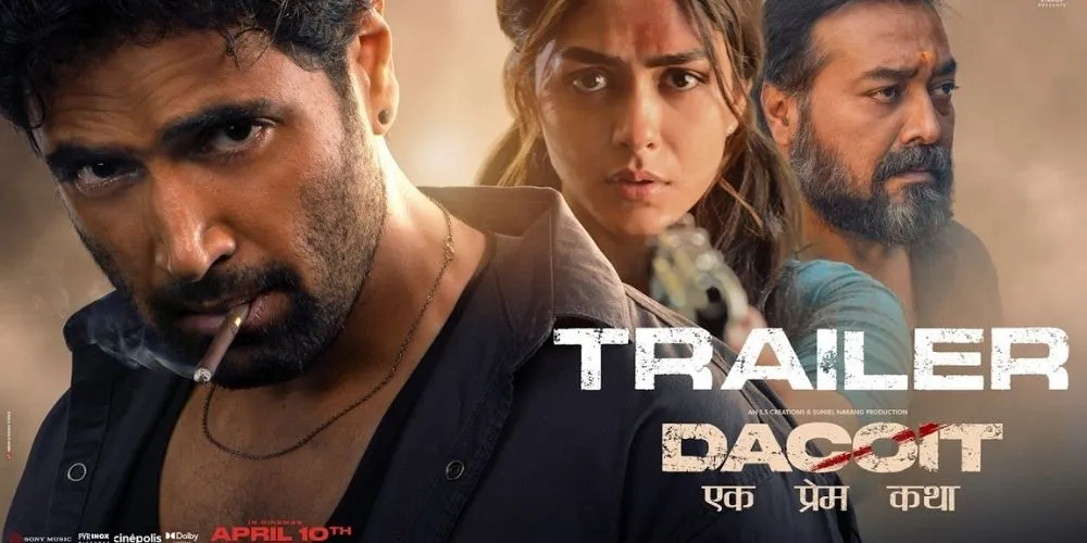 Dacoit Trailer (Hindi) | Adivi Sesh | Mrunal Thakur | Anurag Kashyap | Shaneil | Apr 10 In Theaters
