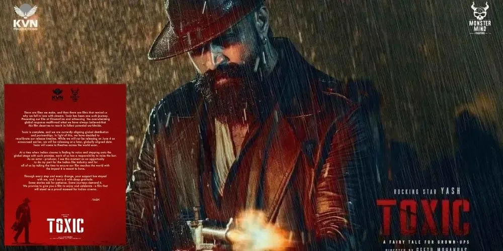 Yash starrer ‘Toxic’ Postponed Again: Global Distribution Deals Shift Release Date