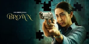 Brown Review: Karisma Kapoor Shines Bright in a Dark Thriller That Loses Its Way