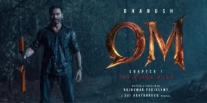 Dhanush and Mammootty Unite for the Grand Action Thriller Titled ‘Om – Chapter 1’