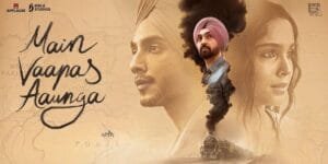 Imtiaz Ali’s Main Vaapas Aaunga Sets Official Netflix Premiere Date