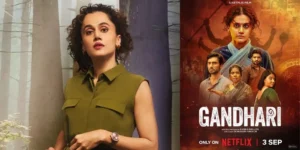 Taapsee Pannu Starrer Gandhari Set for Netflix Premiere on September 3, 2026